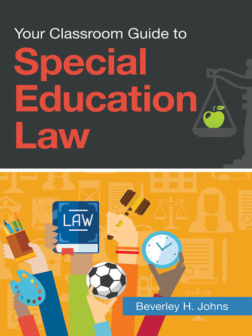 Title details for Your Classroom Guide to Special Education Law by Beverley H Johns - Available